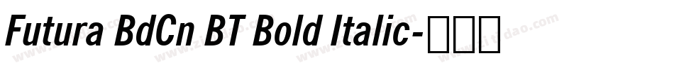 Futura BdCn BT Bold Italic字体转换